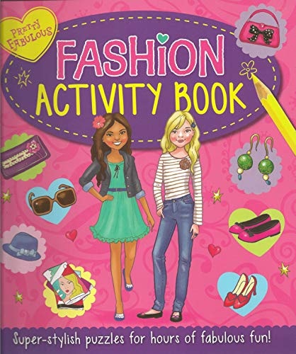 Pretty Fabulous: Fashion Activity Book: Super Stylish Puzzles for Hours of Fabulous Fun!