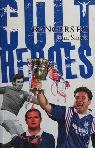Rangers FC Cult Heroes by Paul Smith