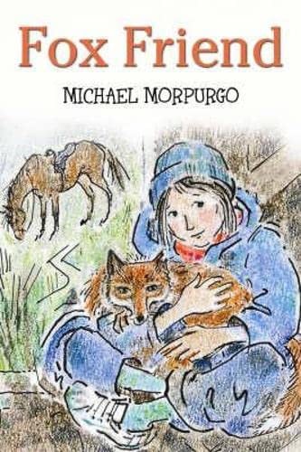 Fox friend by Morpurgo, Michael