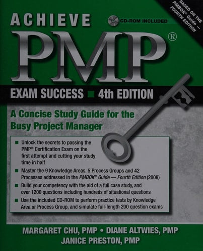 Achieve PMP Exam Success, 4th Edition: A Concise Study Guide for the Busy Project Manager by Margaret Chu, Diane Altwies, Janice Preston