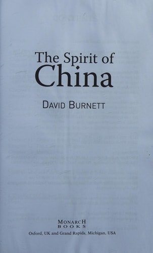 The Spirit of China: The roots of faith in 21st century China by David Burnett