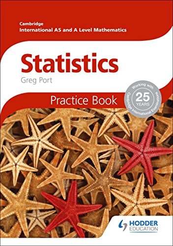 Cambridge International A/AS Mathematics, Statistics: Practice Book by Greg Port