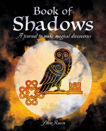 Book of Shadows A Journal to Make Magical Discoveries by Silver Raven
