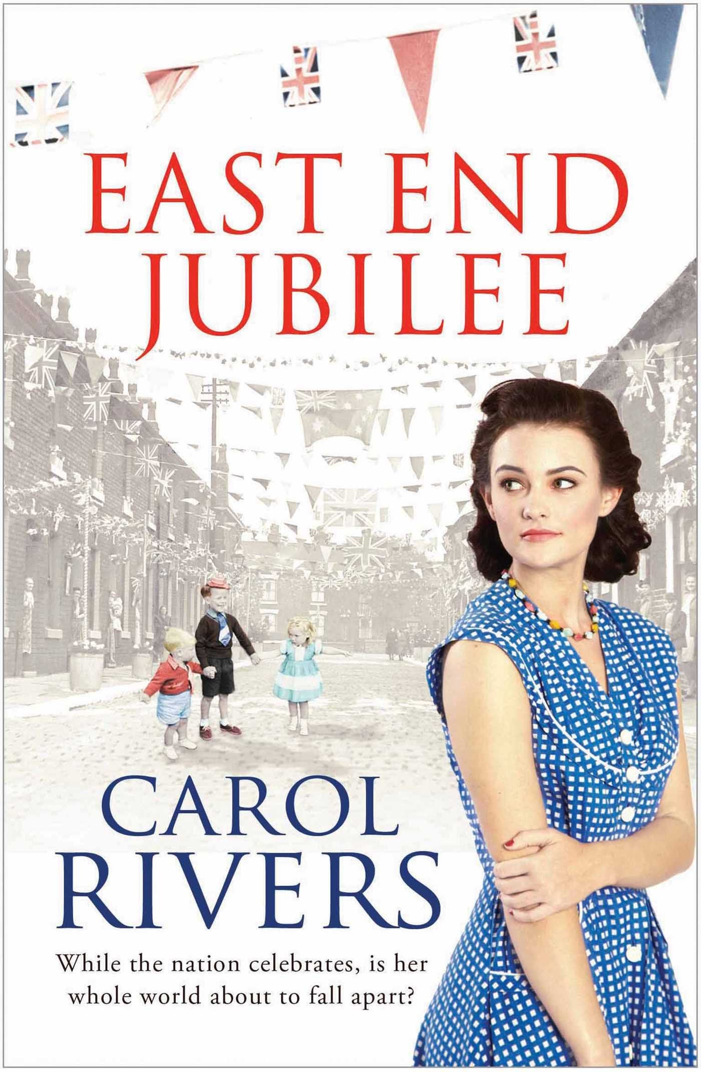 East End Jubilee by Carol Rivers