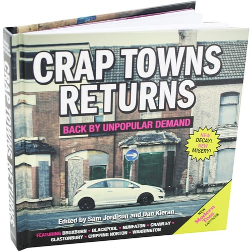 Crap Towns Returns by Edited By Sam Jordison and Dan Kieran