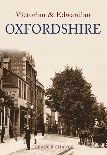 Victorian & Edwardian Oxfordshire by Eleanor Chance