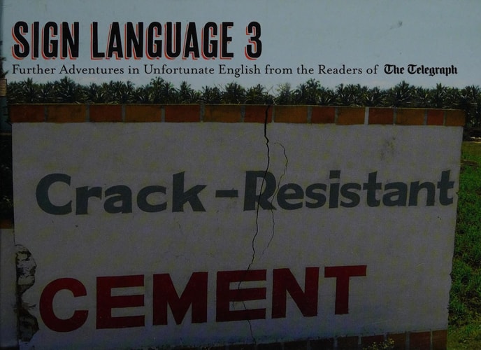 Sign Language 3: Further Adventures in Unfortunate English from the Readers of the Telegraph by Telegraph
