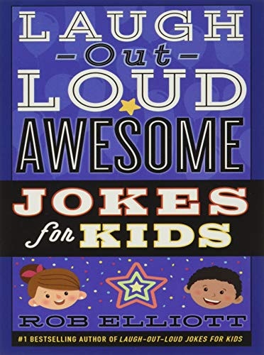 Laugh-Out-Loud Awesome Jokes for Kids (Laugh-Out-Loud Jokes for Kids) by Rob Elliott