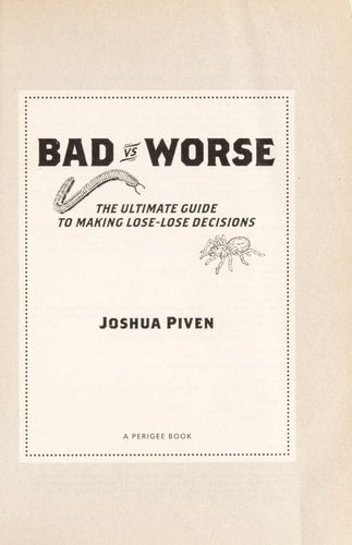 Bad Vs Worse The Ultimate Guide to Making Lose-lose Decisions by Joshua Piven