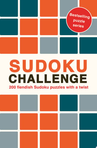 Sudoku Challenge: 200 fiendish Sudoku puzzles with a twist by Hall, Roland (Book editor)
