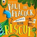 Paul the Peacock (reluctantly) to the rescue by Matthews, Tilly