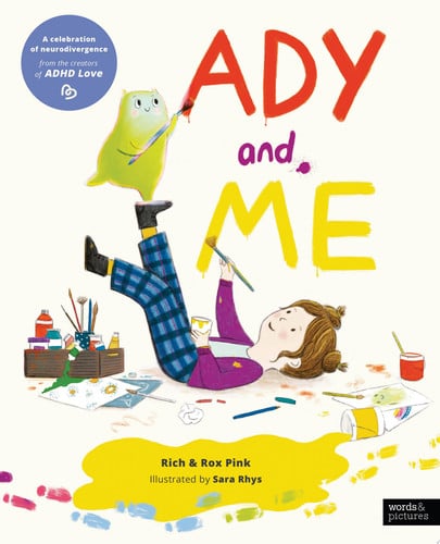 Ady and me by Pink, Richard (Writer on attention-deficit hyperactivity disorder), Pink, Roxanne