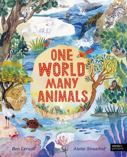 One world, many animals by Lerwill, Ben