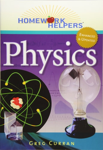 Homework Helpers: Physics, Revised Edition by Greg Curran