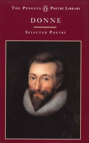 Donne: Selected Poetry (Poetry Library, Penguin) by John Donne