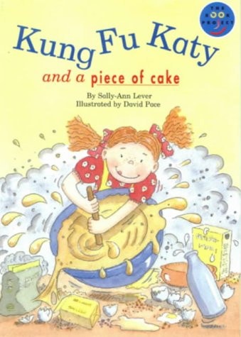 Kung Fu Katy and a Piece of Cake by Sally-Ann Lever