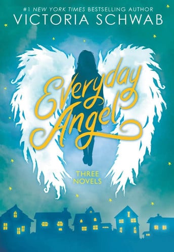 Everyday angel by Schwab, Victoria