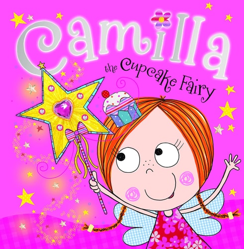 Camilla, the Cupcake Fairy by Tim Bugbird