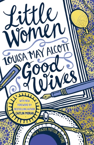 Little Women and Good Wives by Louisa May Alcott