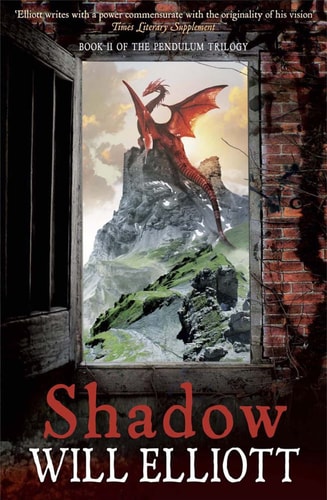 Shadow: The Pendulum Trilogy Book 2 by Will Elliott