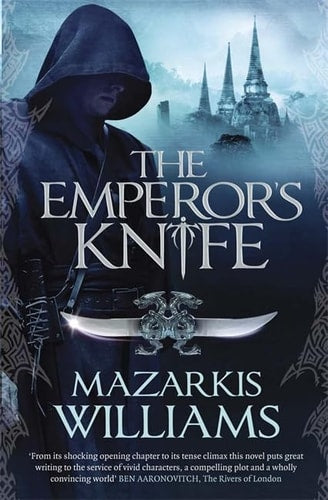 Emperor's Knife, The by Mazarkis Williams
