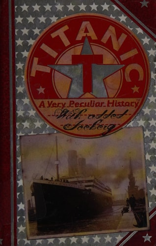 Titanic: A Very Peculiar History by Jim Pipe