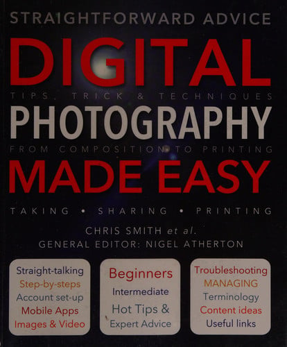 Digital photography made easy by Smith, Chris (Technology journalist)