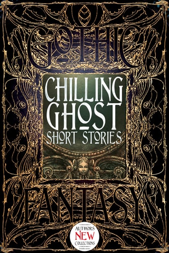 Chilling Ghost Short Stories (Gothic Fantasy) by Philip Brian Hall
