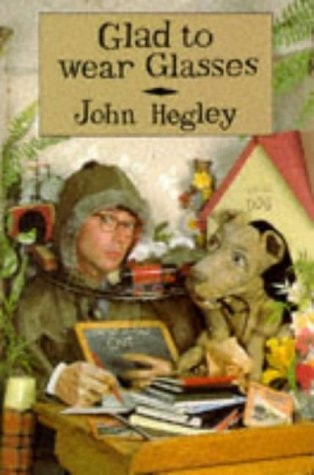 Glad to Wear Glasses by John Hegley