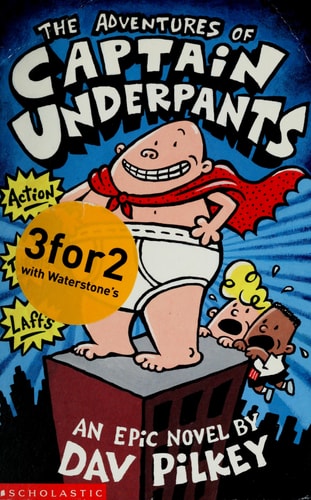 Adventures of Captain Underpants by Dav Pilkey