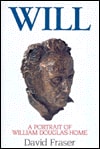 Will: A Portrait of William Douglas Home by David Fraser