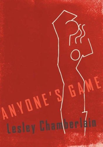 Anyone's Game by Lesley Chamberlain