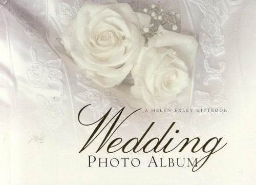 Wedding Photograph Album (Helen Exley Giftbooks) by Helen Exley