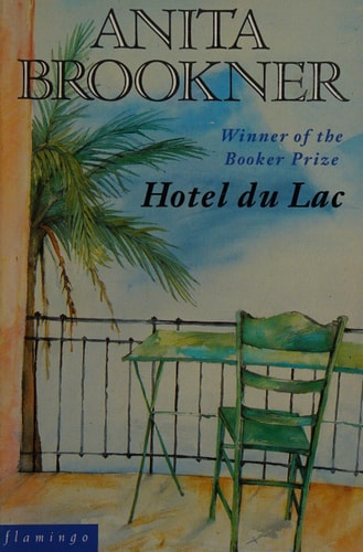 Hotel Du Lac by Anita Brookner