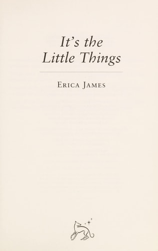 It's the Little Things by Erica James