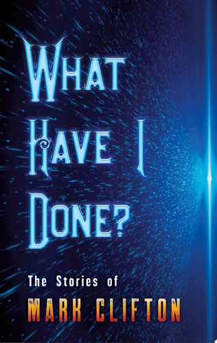 What Have I Done? by Mark Clifton