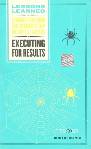 Executing for Results (Lessons Learned)