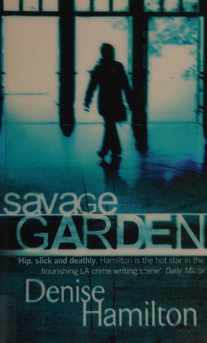 Savage Garden by Denise Hamilton