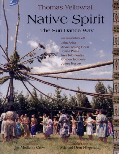 Native Spirit: The Sun Dance Way (Treasures of the World's Religions) by Thomas Yellowtail