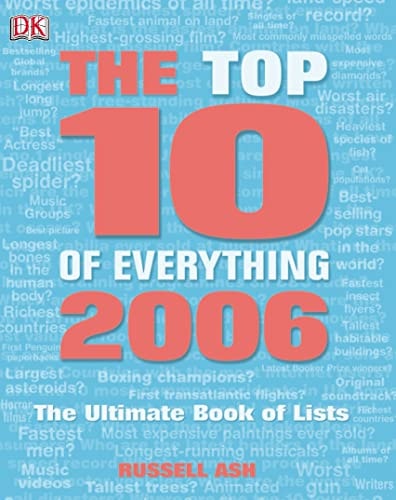 Top 10 of Everything 2006 by Russell Ash