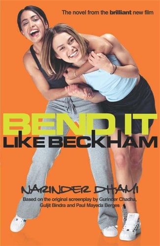 Bend it Like Beckham by Narinder Dhami