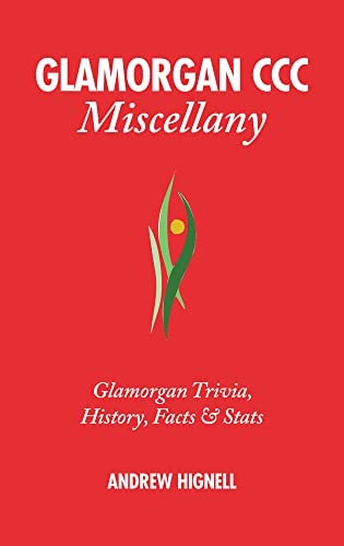 Glamorgan Miscellany: Dragons Trivia, History, Facts & Stats by Andrew Hignell