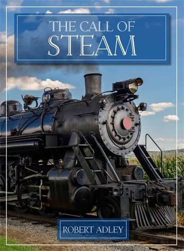 The Call of Steam by Robert Adley