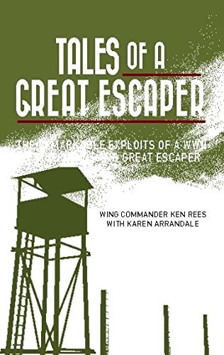 Tales of a Great Escaper by Ken Rees
