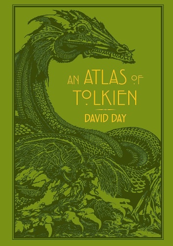 An Atlas of Tolkien An Illustrated Exploration of Tolkien's World by David Day