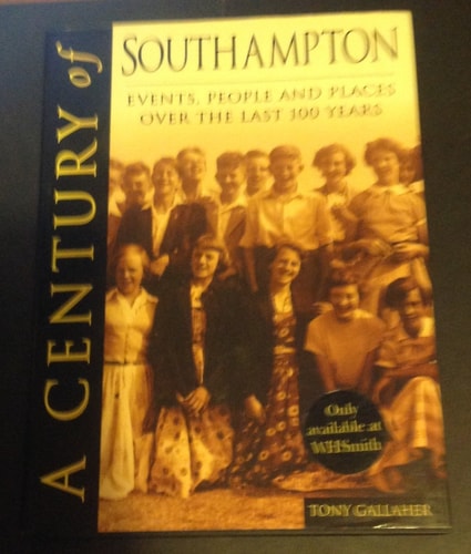 Century of Southampton, A by Tony Gallaher