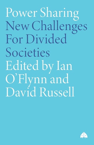 Power-Sharing: Institutional and Social Reform in Divided Societies