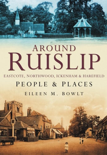 Ruislip People & Places by Bowlt