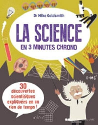 La science en 3 minutes chrono by Mike Goldsmith
