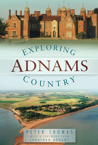 Exploring Adnams Country by Peter Thomas